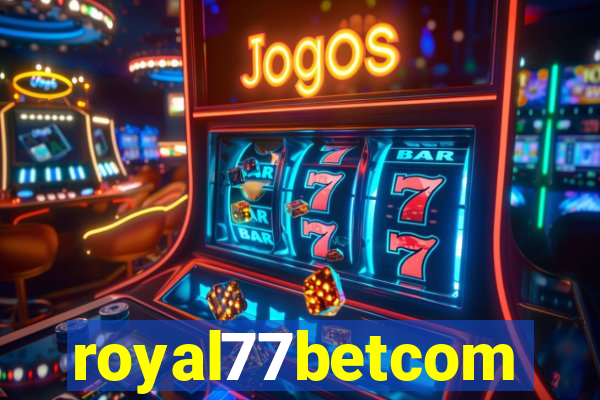 royal77betcom