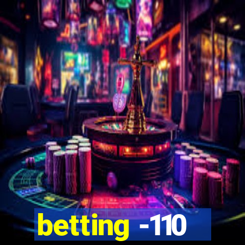 betting -110