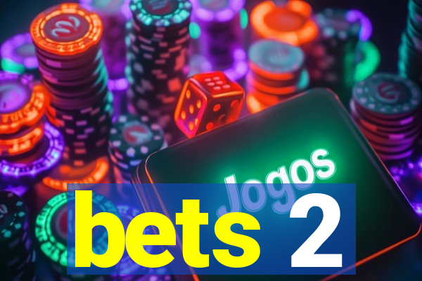 bets 2