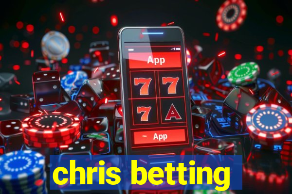 chris betting