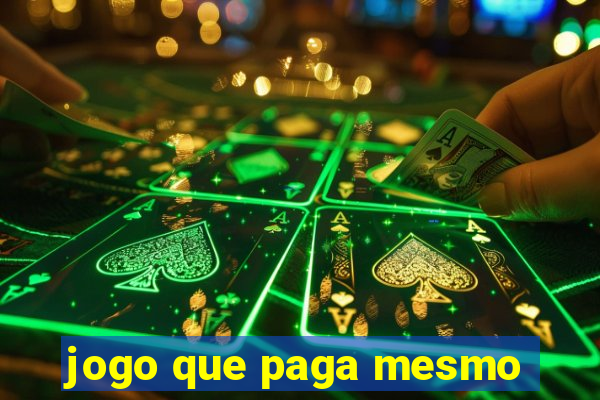 jogo que paga mesmo