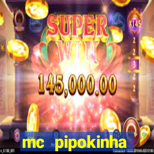 mc pipokinha privacy vazado