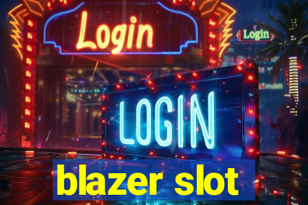 blazer slot