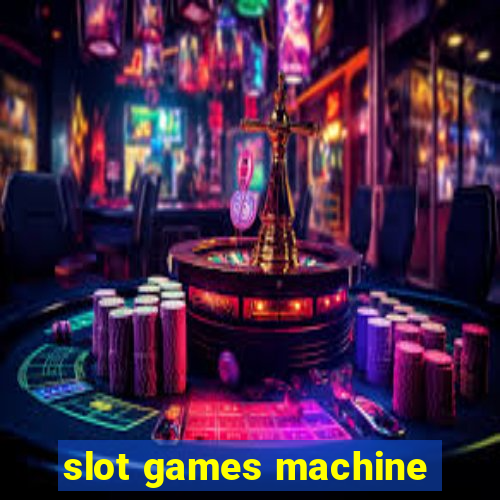 slot games machine