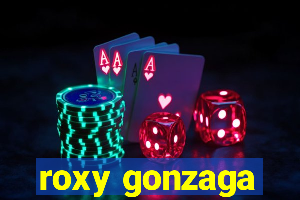 roxy gonzaga