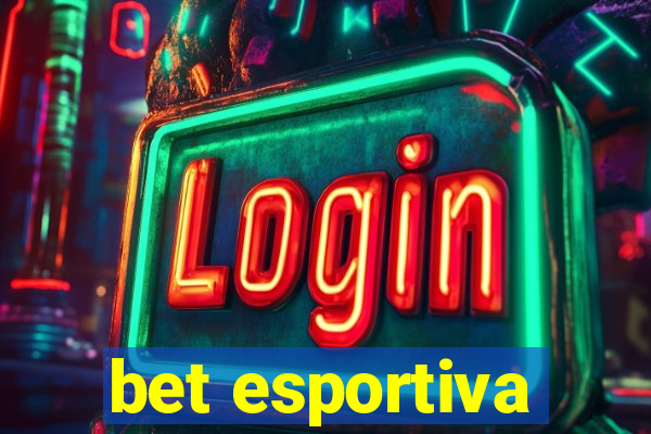 bet esportiva