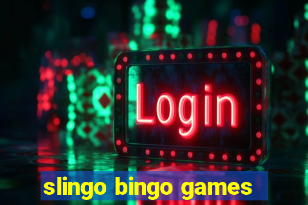 slingo bingo games