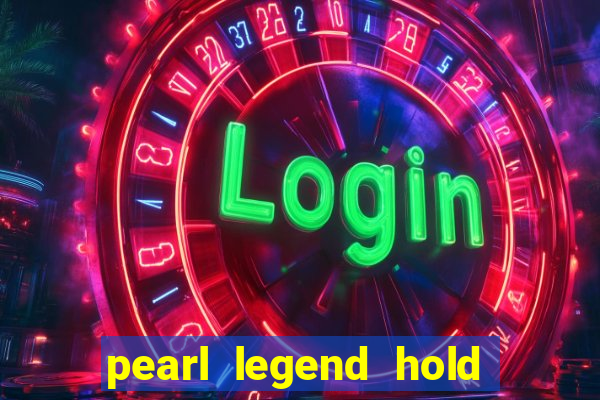 pearl legend hold & win slot free play