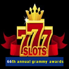 66th annual grammy awards