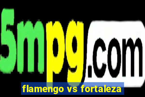 flamengo vs fortaleza