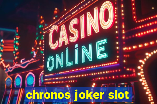 chronos joker slot