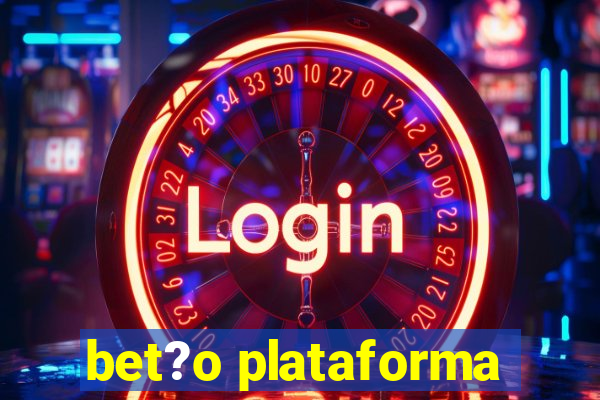 bet?o plataforma