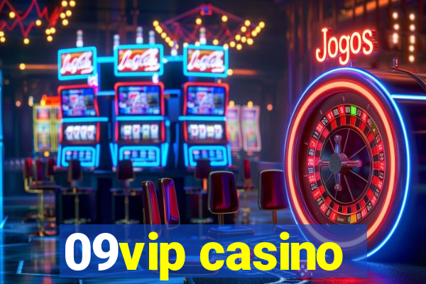 09vip casino