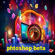 phtoshop beta