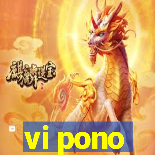 vi pono