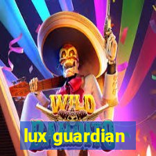 lux guardian