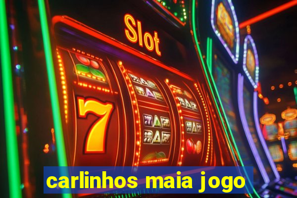 carlinhos maia jogo