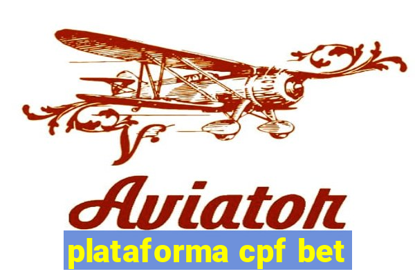 plataforma cpf bet