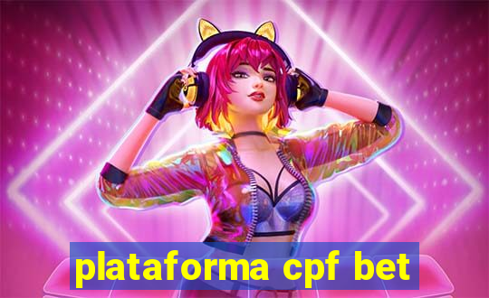 plataforma cpf bet