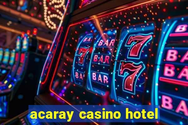 acaray casino hotel