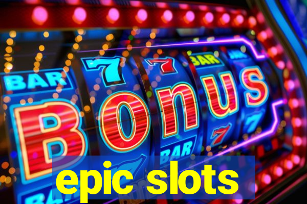 epic slots