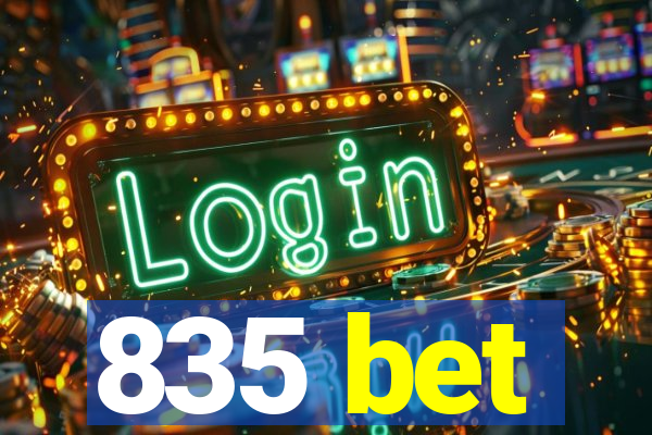 835 bet