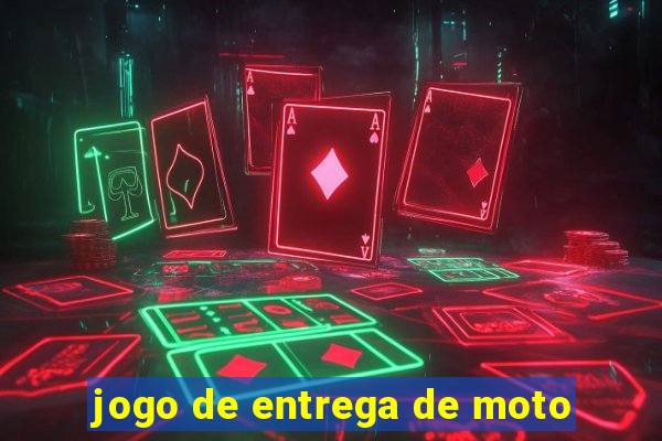 jogo de entrega de moto