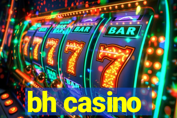 bh casino