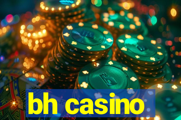 bh casino