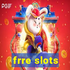 frre slots