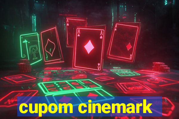 cupom cinemark