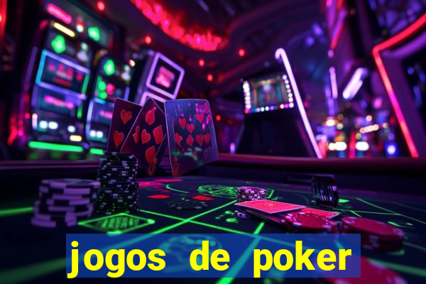 jogos de poker online dinheiro real