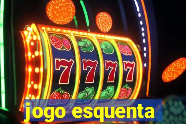 jogo esquenta