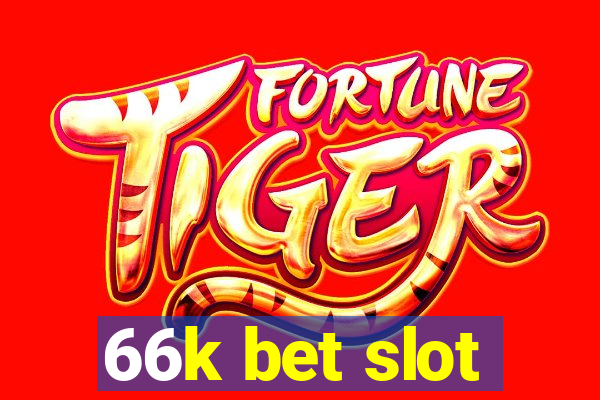 66k bet slot