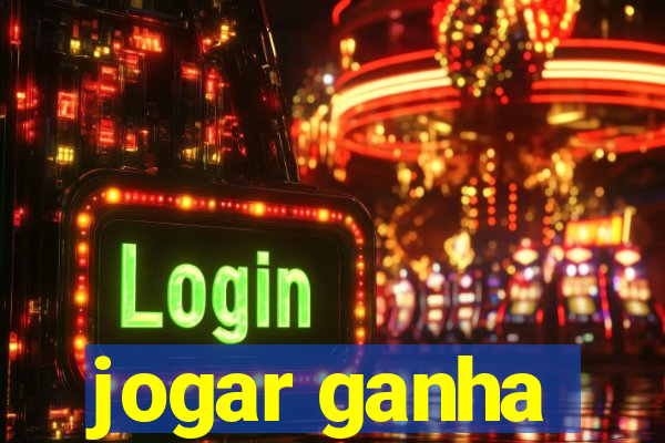 jogar ganha