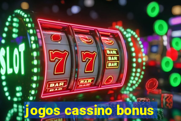 jogos cassino bonus