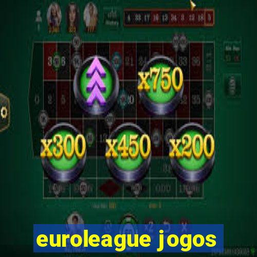 euroleague jogos