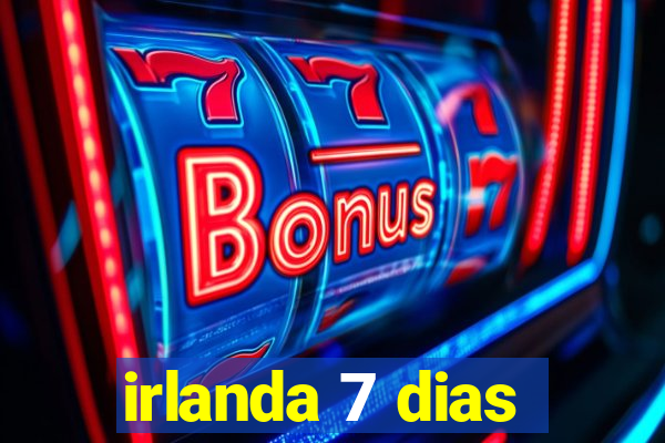 irlanda 7 dias