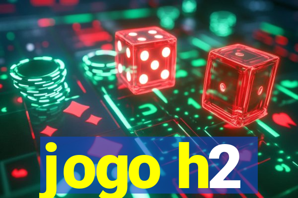 jogo h2