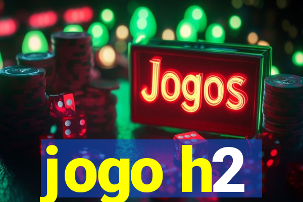 jogo h2