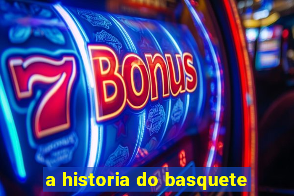 a historia do basquete