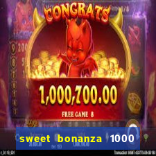 sweet bonanza 1000 demo slot