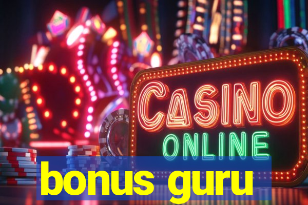 bonus guru