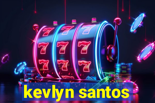 kevlyn santos