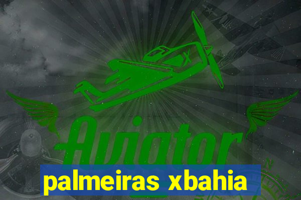 palmeiras xbahia