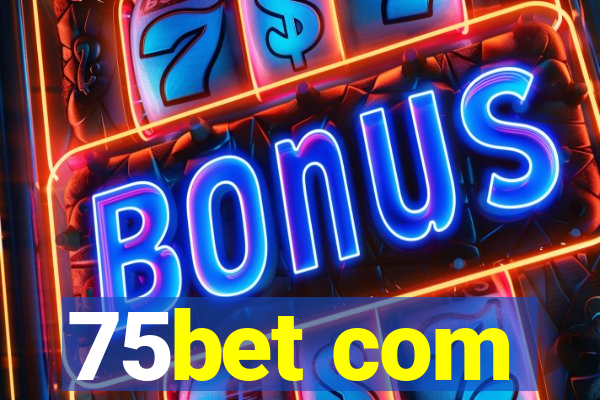 75bet com