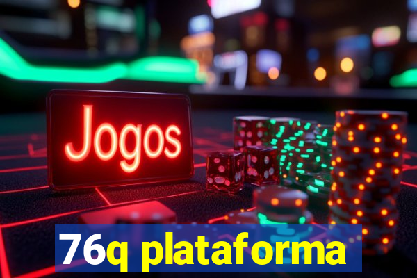 76q plataforma