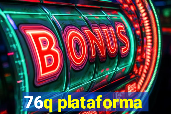 76q plataforma