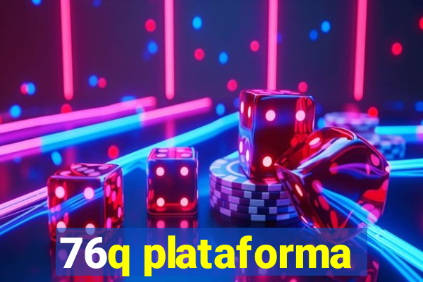 76q plataforma