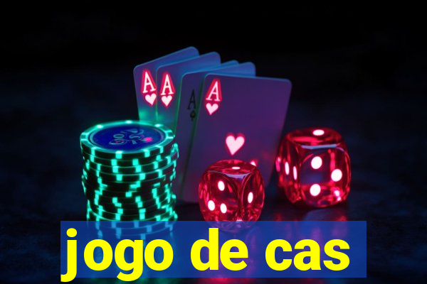 jogo de cas